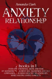 Anxiety In Relationships: Overcome Emoti