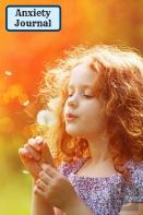 Anxiety Iournal For Teens And Adults