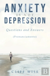 Anxiety Is Not Depression