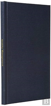Anxiety Management: 100 Pages 6  X 9