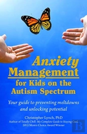 Anxiety Management For Kids On The Autism Spectrum