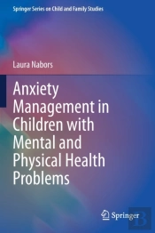 Anxiety Management In Children With Mental And Physical Health Problems