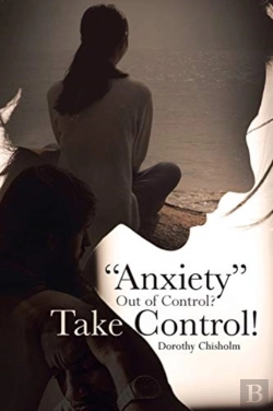 Bertrand.pt - Anxiety  Out Of Control  Take Control!