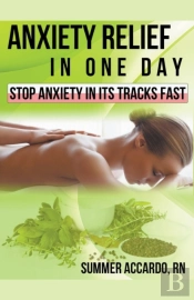 Anxiety Relief In One Day