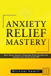 Anxiety Relief Mastery