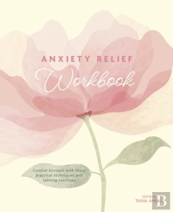 Bertrand.pt - Anxiety Relief Workbook