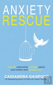 Anxiety Rescue: How To Overcome Anxiety,