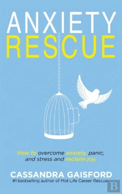 Bertrand.pt - Anxiety Rescue: How To Overcome Anxiety,