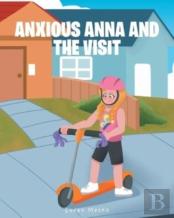 Anxious Anna And The Visit