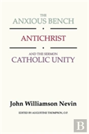 Anxious Bench, Antichrist & The Sermon Catholic Unity