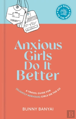 Bertrand.pt - Anxious Girls Do It Better