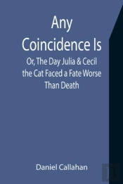 Any Coincidence Is  Or, The Day Julia