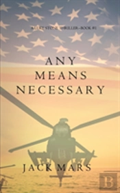 Any Means Necessary (A Luke Stone Thriller-Book #1)