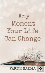 Any Moment Your Life Can Change