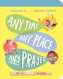 Any Time, Any Place, Any Prayer Board Book