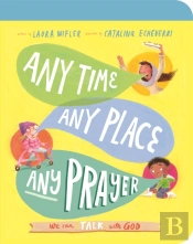 Any Time, Any Place, Any Prayer Board Book