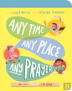 Bertrand.pt - Any Time, Any Place, Any Prayer Board Book