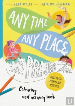 Bertrand.pt - Any Time, Any Place, Any Prayer Colouring And Activity Book