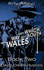 Any Which Way But South Wales