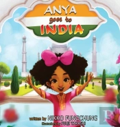 Anya Goes To India