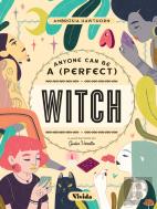Anyone Can Be A (Perfect) Witch