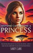 Anyone Can Become A Princess