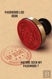 Anyone Seen My Password?