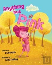 Anything But Pink