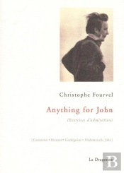 Anything For John : Exercises D'Admiration