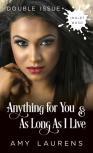 Anything For You And As Long As I Live (Double Issue)