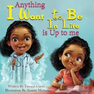 Anything I Want To Be In Life Is Up To Me