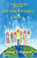 Anything Is Possible!