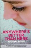 Anywhere'S Better Than Here