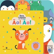Ão! Ão! - Toca, Criança para Bebés