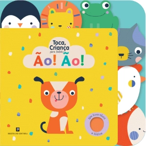 Ão! Ão! - Toca, Criança para Bebés