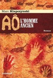 Aô, L'Homme Ancien