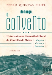 Ao Longe, o Convento - Volume I