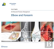 Ao Manual Of Fracture Management - Elbow And Forearm