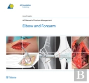 Ao Manual Of Fracture Management - Elbow & Forearm