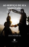 Ao Serviço de Sua Majestade - A Princesa