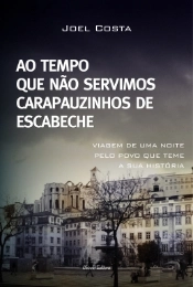 Ao Tempo que não Servimos Carapauzinhos de Escabeche