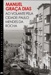 Ao Volante pela Cidade: Paulo Mendes da Rocha