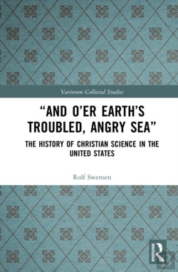Bertrand.pt - Â€Œand Oâ€™Er Earthâ€™S Troubled, Angry Seaâ€: The History Of Christian Science In The United States