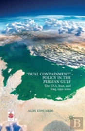 Â€Œdual Containmentâ€ Policy In The Persian Gulf