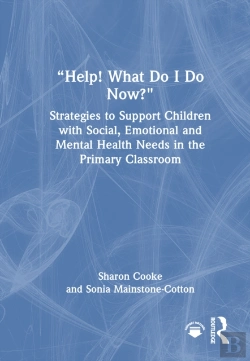 Bertrand.pt - Â€Œhelp! What Do I Do Now?Â€: Strategies To Support Children With Social, Emotional And Mental Health Needs In The Primary Classroom
