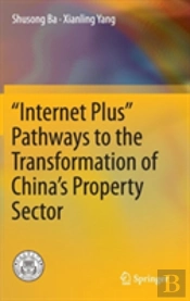 Â€Œinternet Plusâ€ Pathways To The Transformation Of Chinaâ€™S Property Sector