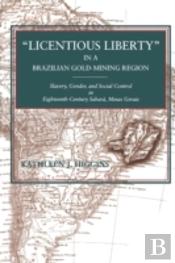 Â€Œlicentious Libertyâ€ In A Brazilian Gold-Mining Region
