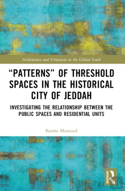 Bertrand.pt - Â€Œpatternsâ€ Of Threshold Spaces In The Historical City Of Jeddah
