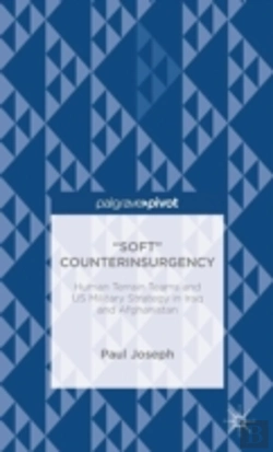 Bertrand.pt - Â€Œsoftâ€ Counterinsurgency: Human Terrain Teams And Us Military Strategy In Iraq And Afghanistan