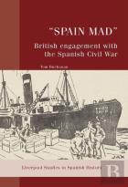 Â€Œspain Madâ€: British Engagement With The Spanish Civil War